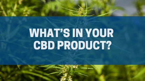 What’s In Your CBD Product?